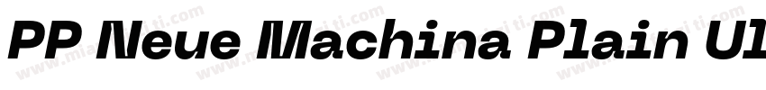 PP Neue Machina Plain Ultrabold字体转换